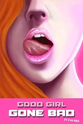 Good Girl Gone Bad