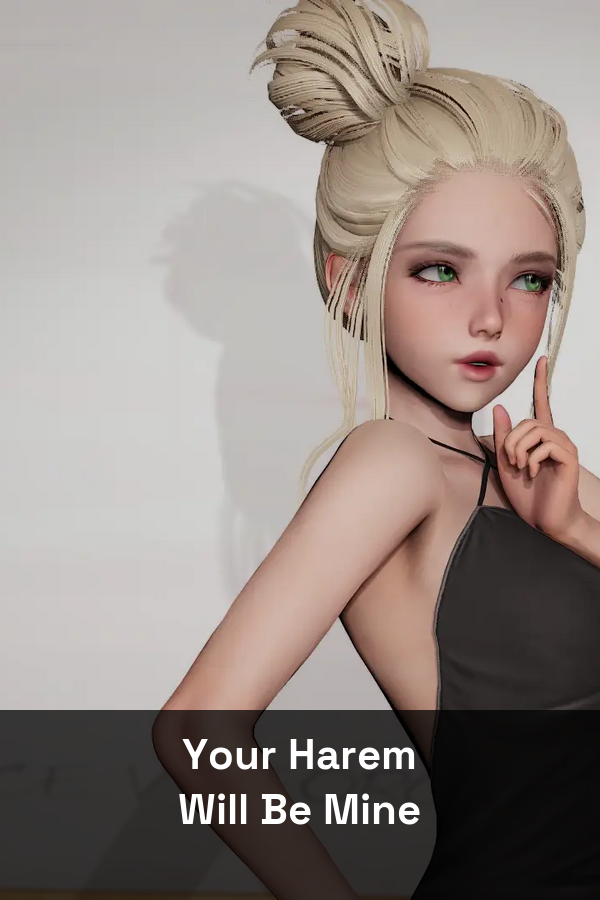 Your Harem Will Be Mine